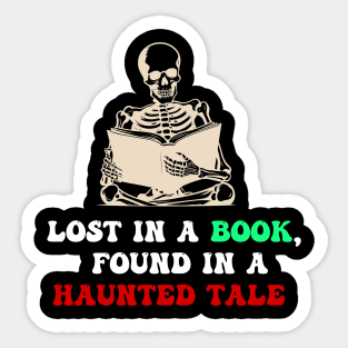 Lost in a book, found in a haunted tale Sticker